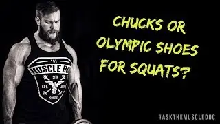Best Weightlifting Shoes For Squats - Chucks or Olympic Shoes? #AskTheMuscleDoc