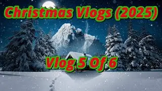 Christmas Vlogs (2025) #5 