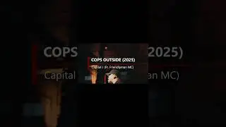 COPS OUTSIDE - Capital J (ft. Friendlyman MC) - (2025)