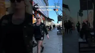 Ein ganz normaler Tag in Kreuz-K&ouml;lln 🖤🔥