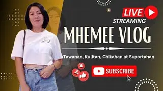 mhemee Vlog is going to live!!! DAY31! DIKITAN / ISADAAN /BANANAHAN / KANTAHAN