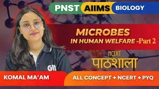 PNST 2026 Biology Class | Microbes in Human Welfare - Part 2 | BSc Nursing Entrance | GKM Indore