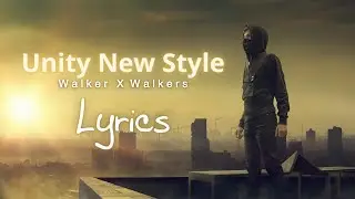 Alan Walker X Walkers - Unity (Lyrics)