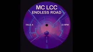 MC LCC &ndash; Endless Road #MC_LCC #EndlessRoad #NuDisco #GFunk #LiquidSynthwave #CyberGarage