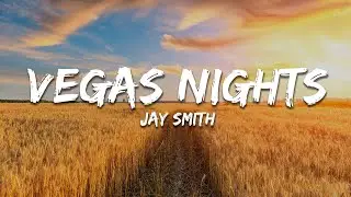 Jay Smith - Vegas Nights (Lyrics)