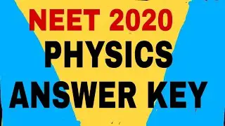 NEET 2020 PHYSICS ANSWER KEY/2020 NEET PHYSICS KEY