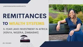 Remittances to Wealth Systems: 5-Year Land Investment in Africa (Kenya, Nigeria, Zimbabwe)