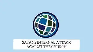Satan's Internal Attack Against the Church sun.sch.Nov22, 2020