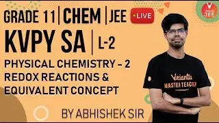 KVPY SA Chemistry 2019 | Physical Chemistry - 2 | Redox Reactions and Equivalent Concept | Class 11