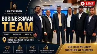 #BUSINESSMAN TEAM, Landvision - corporate office Jublihill, Road Number 5, Hyderabad.