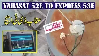 Yahast 52E To Oqaab DTH Dish Setting