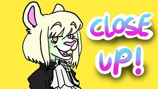 CLOSE UP {Animation Meme}[BRIGHT COLORS]