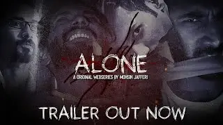 ALONE | Trailer | Streaming Will be Soon | A Original Webseries By Mohsin Jafferi | JRY Digital