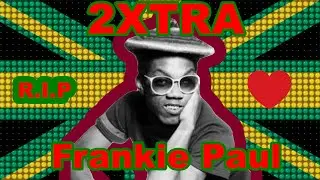 BBZ 2XTRA: Frankie Paul