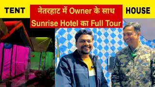 Most Affordable Rooms in Netarhat | Hotel Sunrise | Dormitory & Tent Services | full tour with owner