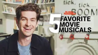 Andrew Garfield's 5 Favorite Movie Musicals | Rotten Tomatoes