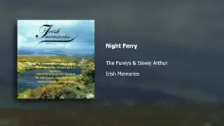 The Fureys & Davey Arthur | Night Ferry