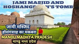 Unveiling Mandu's history: Jami Masjid and Hoshangshah Tomb, Places to visit in Mandu Madhya Pradesh
