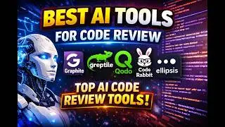Best AI Tools for Code Review | Graphite, Greptile, Qodo, CodeRabbit & Ellipsis