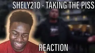 HIS WAVIEST SONG YET❄️Shely210 - Taking The Piss [REACTION]