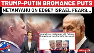 Trump&rsquo;s frayed relationships with Putin and Netanyahu are impeding his foreign agenda.