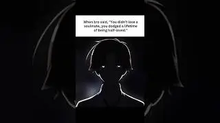 You didn't lose a soulmate #life #relatabe #manga #peace