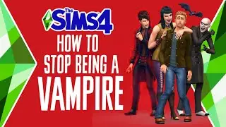 How to Stop Being a Vampire in The Sims 4: Vampires (Cure Vampirism) 🧛&zwj;♀️