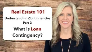 What is Loan Contingency? - Real Estate 101