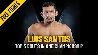 Luis Santos&rsquo; Top 3 Bouts | ONE: Full Fights