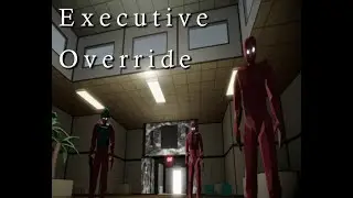 Executive Override Walkthrough