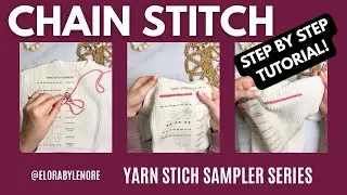 Chain Stitch for Beginners; The Ultimate Yarn Embroidery Tutorial | Yarn Stitch Sampler