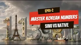 EP01-2: Sino vs Native Korean Numbers &ndash; Master the Difference (한자어&middot;고유어 숫자 마스터하기)