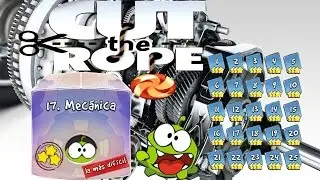 Cut The Rope 1, Temporada 3 (17 Mechanical Box- Mec&aacute;nica 1-25) 3 Stars- JhoSeSaRo