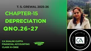 DEPRECIATION | CLASS 11 ACCOUNTS | CHAPTER 15 | QUESTIONS 26-27 | TS GREWAL SOLUTIONS | CBSE 2026