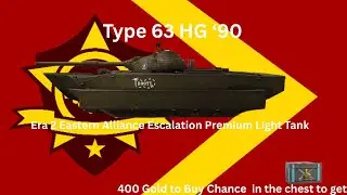Type 63HG 90 Era 2 Eastern Alliance Escalation Light Premium Tank Pirate War Chest