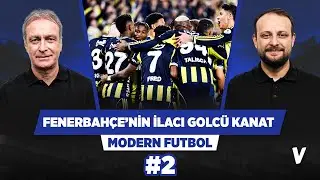 Fenerbah&ccedil;e&rsquo;nin &ouml;nceliği h&uuml;cum g&uuml;c&uuml;n&uuml; y&uuml;kseltmek olmalı | &Ouml;nder &Ouml;zen, Onur Tuğrul | Modern Futbol #2