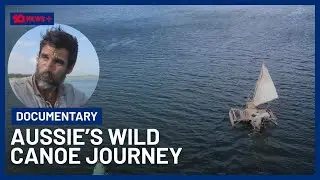Australian Man Films Wild Solo Canoe Survival Journey  | 10 News+