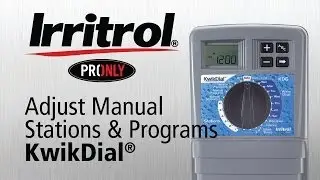 How to adjust the Manual Stations and Programs on the Kwik Dial Controller