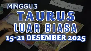 TAURUS 15-21 DESEMBER 2025 LUAR BIASA♉CINTA KARIR REJEKI.RAMALAN TAROT ZODIAK MINGGU INI#taurus