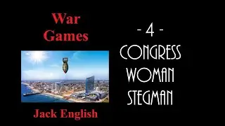 War Games 4 Congresswoman Stegman