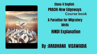 Class-5 English |PRACHI |New Edgeways Ch-A Paradise for Migratory Birds | Hindi Explanation #study