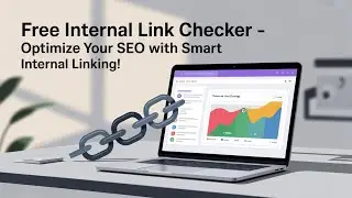Free Internal Link Checker - Optimize Your SEO with Smart Internal Linking!