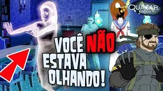Parte 4 O Que Acontece de Assustador Enquanto Você Não Está Olhando - Quasar Jogos