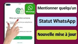 Comment mentionner quelqu'un sur le statut WhatsApp Comment mentionner sur le statut WhatsApp
