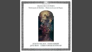 Couperin: Trois Leçons de Ténèbres - Troisième Leçon à deux voix