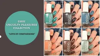 Essie Unguilty Pleasures Collection | Swatches with SO MANY Comparisons!!