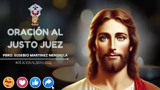 ORACIÓN AL JUSTO JUEZ. MARTES 30 DICIEMBRE 2025
