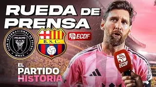 RUEDA DE PRENSA | EL PARTIDO DE LA HISTORIA: INTER MIAMI VS BARCELONA SC