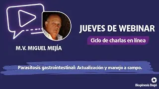 Parasitosis gastrointestinal | Webinar |  Biogénesis Bagó