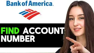 HOW TO FIND ACCOUNT NUMBER IN BANK OF AMERICA APP (Full Guide)